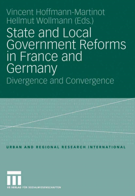 State and Local Government Reforms in France and Germany : Divergence and Convergence, PDF eBook