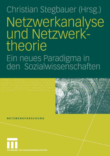 Netzwerkanalyse und Netzwerktheorie : Ein neues Paradigma in den  Sozialwissenschaften, PDF eBook