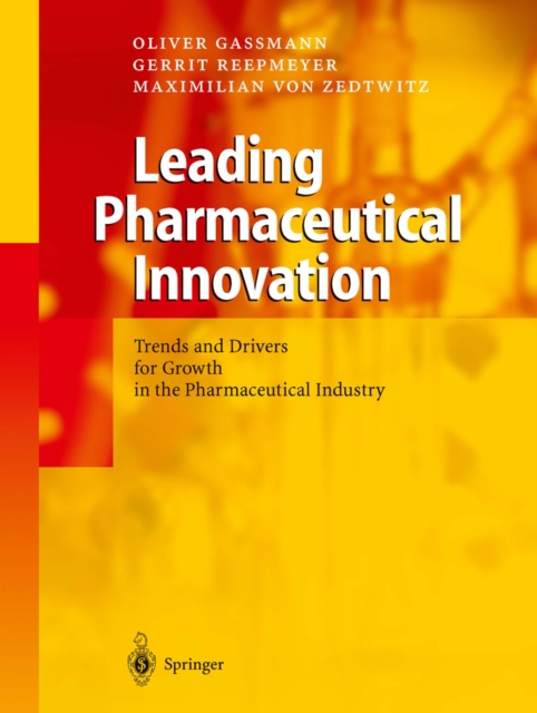 Leading Pharmaceutical Innovation : Trends and Drivers for Growth in the Pharmaceutical Industry, PDF eBook