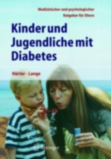 Kinder und Jugendliche mit Diabetes : Medizinischer und psychologischer Ratgeber fur Eltern, PDF eBook