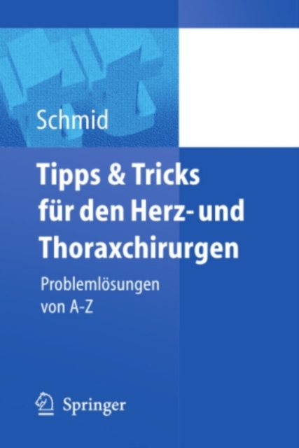 Tipps und Tricks fur den Herz- und Thoraxchirurgen : Problemlosungen von A - Z, PDF eBook
