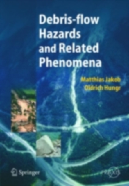 Debris-flow Hazards and Related Phenomena, PDF eBook