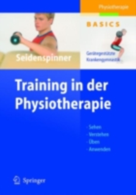 Training in der Physiotherapie : Gerategestutzte Krankengymnastik, PDF eBook