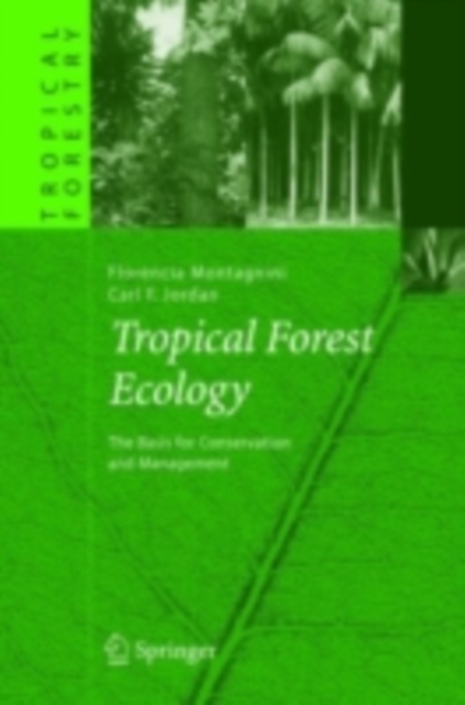 Tropical Forest Ecology : The Basis for Conservation and Management, PDF eBook