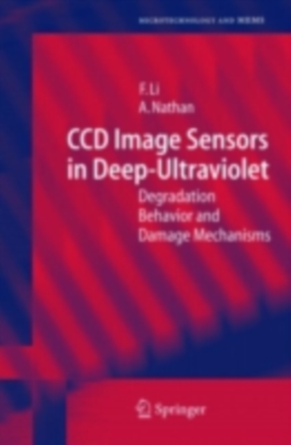 CCD Image Sensors in Deep-Ultraviolet : Degradation Behavior and Damage Mechanisms, PDF eBook