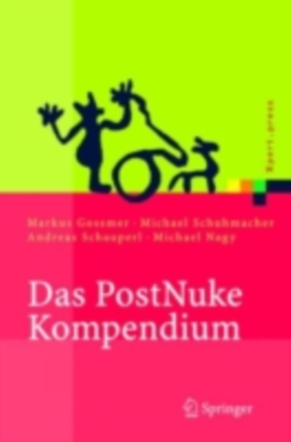 Das PostNuke Kompendium : Internet-, Intranet- und Extranet-Portale erstellen und verwalten, PDF eBook
