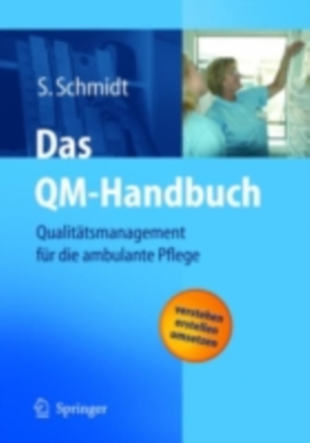 Das QM-Handbuch : Qualitatsmanagement fur die ambulante Pflege, PDF eBook