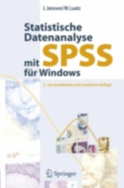 Statistische Datenanalyse mit SPSS fur Windows : Eine anwendungsorientierte Einfuhrung in das Basissystem und das Modul Exakte Tests, PDF eBook