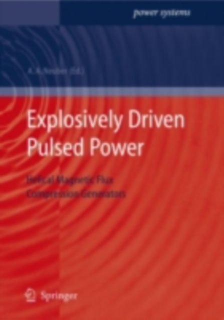 Explosively Driven Pulsed Power : Helical Magnetic Flux Compression Generators, PDF eBook