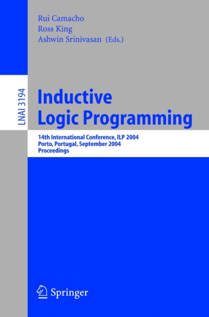 Inductive Logic Programming : 14th International Conference, ILP 2004, Porto, Portugal, September 6-8, 2004, Proceedings, PDF eBook