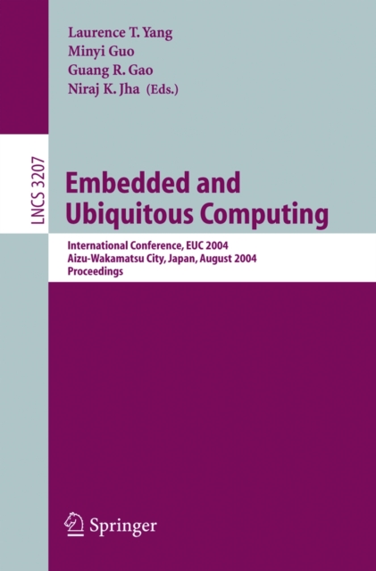 Embedded and Ubiquitous Computing : International Conference EUC 2004, Aizu-Wakamatsu City, Japan, August 25-27, 2004, Proceedings, PDF eBook