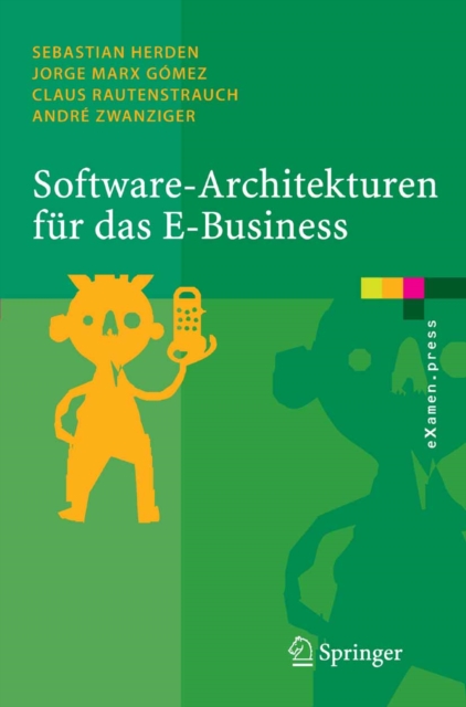 Software-Architekturen fur das E-Business : Enterprise-Application-Integration mit verteilten Systemen, PDF eBook