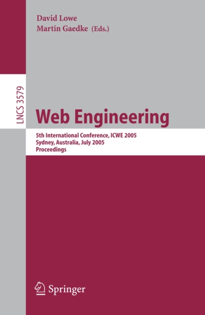 Web Engineering : 5th International Conference, ICWE 2005, Sydney, Australia, July 27-29, 2005, Proceedings, PDF eBook