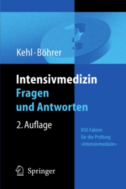 Intensivmedizin Fragen und Antworten : 850 Fakten fur die Prufung "Intensivmedizin", PDF eBook