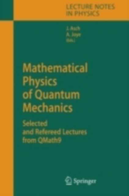 Mathematical Physics of Quantum Mechanics : Selected and Refereed Lectures from QMath9, PDF eBook