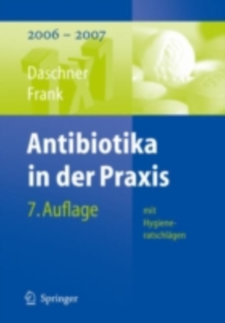 Antibiotika in der Praxis mit Hygieneratschlagen : 2006 - 2007, PDF eBook
