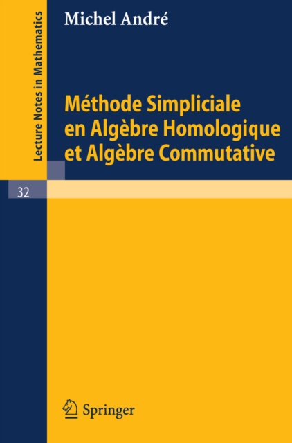 Methode Simpliciale en Algebre Homologigue et Algebre Commutative, PDF eBook