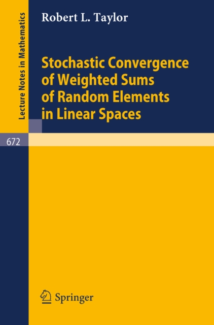 Stochastic Convergence of Weighted Sums of Random Elements in Linear Spaces, PDF eBook