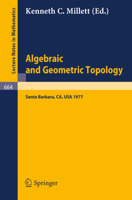 Algebraic and Geometric Topology : Proceedings of a Symposium held at Santa Barbara in honor of Raymond L. Wilder, July 25 - 29, 1977, PDF eBook