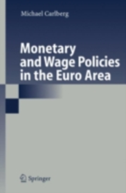 Monetary and Wage Policies in the Euro Area, PDF eBook
