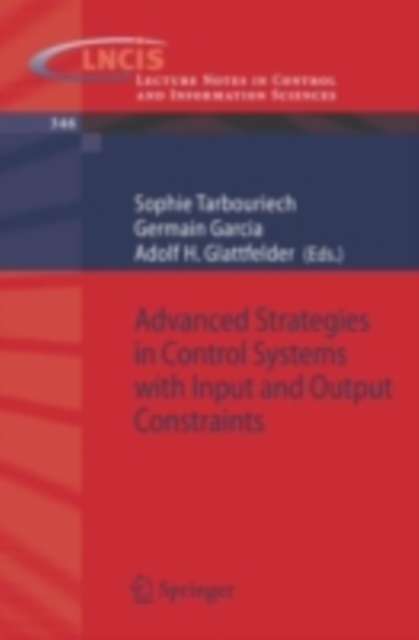 Advanced Strategies in Control Systems with Input and Output Constraints, PDF eBook