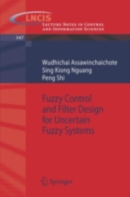 Fuzzy Control and Filter Design for Uncertain Fuzzy Systems, PDF eBook