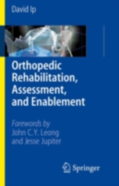Orthopedic Rehabilitation, Assessment, and Enablement, PDF eBook