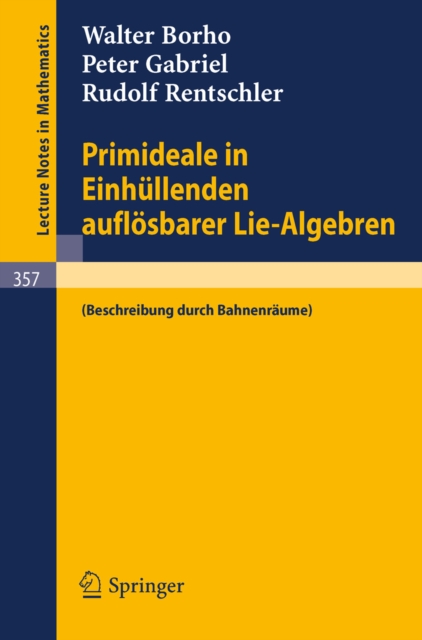 Primideale in Einhullenden auflosbarer Lie-Algebren : (Beschreibung durch Bahnenraume), PDF eBook
