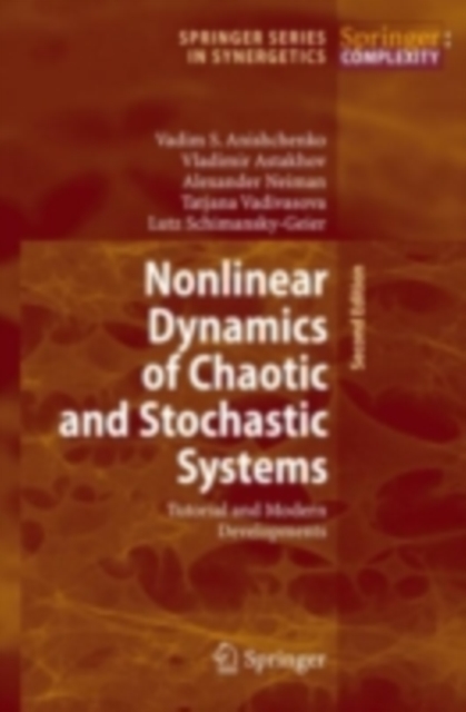 Nonlinear Dynamics of Chaotic and Stochastic Systems : Tutorial and Modern Developments, PDF eBook