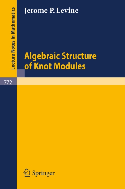 Algebraic Structure of Knot Modules, PDF eBook