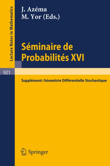 Seminaire de Probabilites XVI 1980/81 : Supplement: Geometrie Differentielle Stochastique, PDF eBook