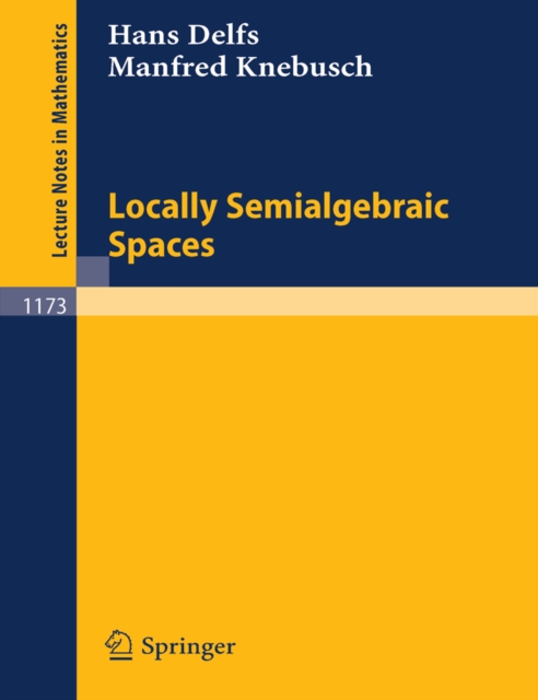 Locally Semialgebraic Spaces, PDF eBook
