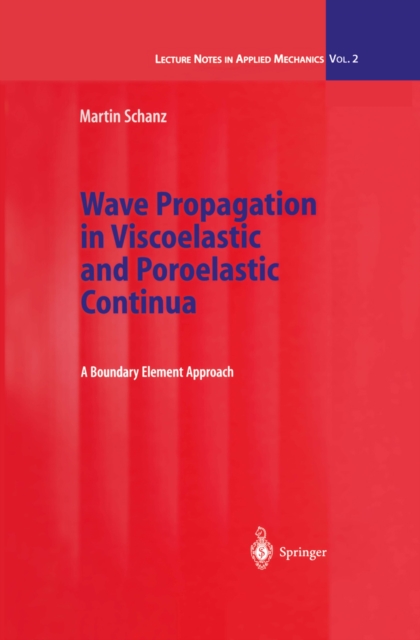 Wave Propagation in Viscoelastic and Poroelastic Continua : A Boundary Element Approach, PDF eBook