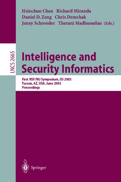 Intelligence and Security Informatics : First NSF/NIJ Symposium, ISI 2003, Tucson, AZ, USA, June 2-3, 2003, Proceedings, PDF eBook