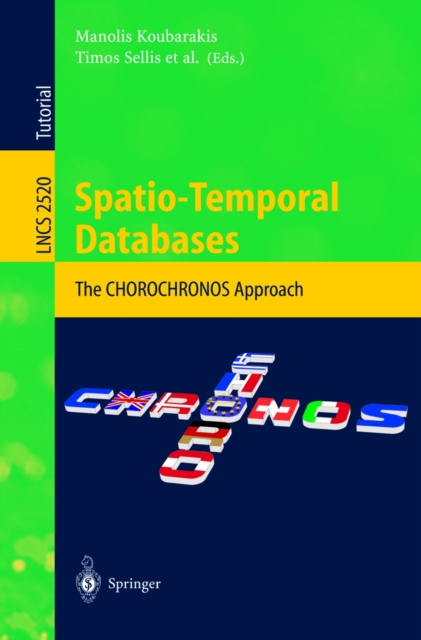 Spatio-Temporal Databases : The CHOROCHRONOS Approach, PDF eBook