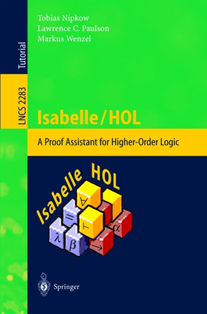 Isabelle/HOL : A Proof Assistant for Higher-Order Logic, PDF eBook