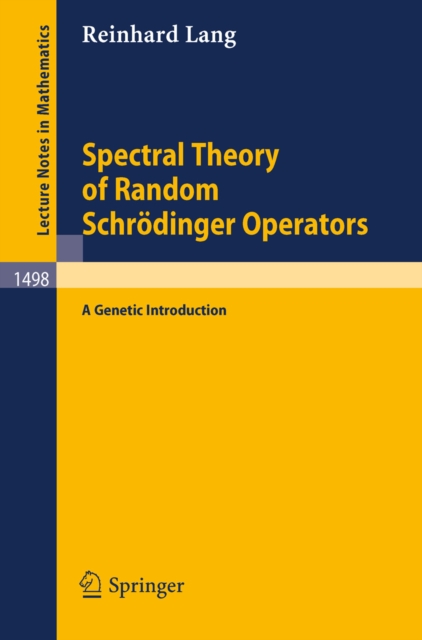 Spectral Theory of Random Schrodinger Operators : A Genetic Introduction, PDF eBook
