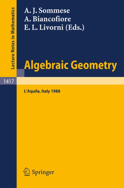 Algebraic Geometry : Proceedings of the International Conference, held in L'Aquila, Italy, May 30 - June 4, 1988, PDF eBook
