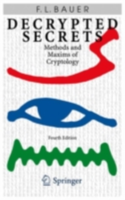 Decrypted Secrets : Methods and Maxims of Cryptology, PDF eBook
