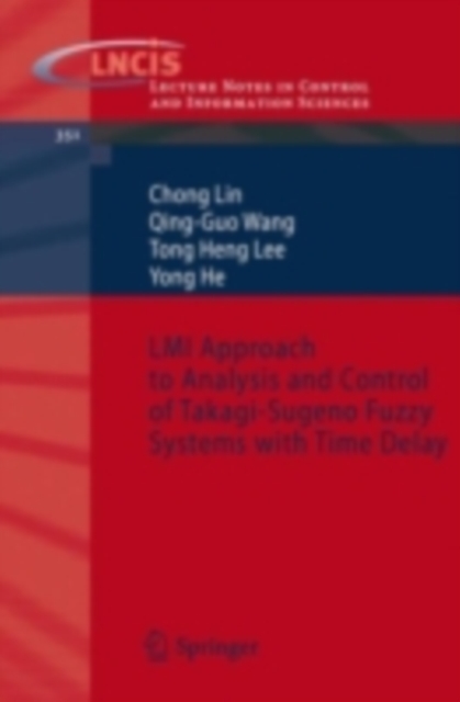 LMI Approach to Analysis and Control of Takagi-Sugeno Fuzzy Systems with Time Delay, PDF eBook