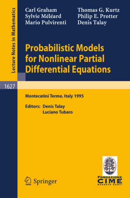 Probabilistic Models for Nonlinear Partial Differential Equations : Lectures given at the 1st Session of the Centro Internazionale Matematico Estivo (C.I.M.E.) held in Montecatini Terme, Italy, May 22, PDF eBook