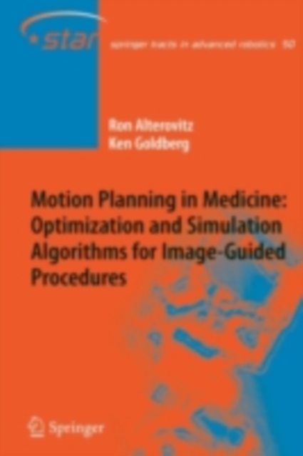 Motion Planning in Medicine: Optimization and Simulation Algorithms for Image-Guided Procedures, PDF eBook