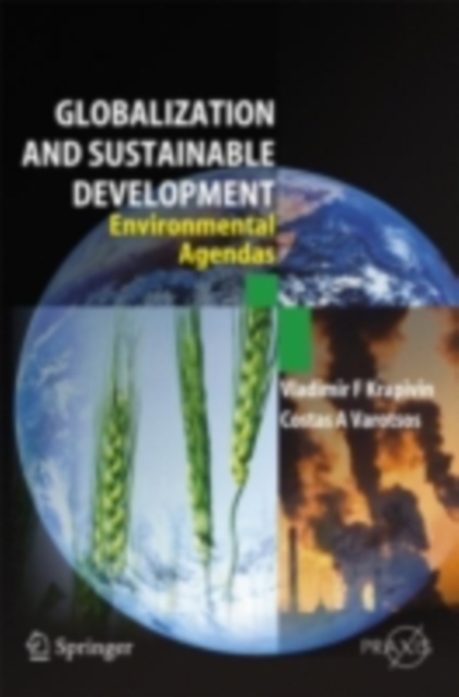 Globalisation and Sustainable Development : Environmental Agendas, PDF eBook