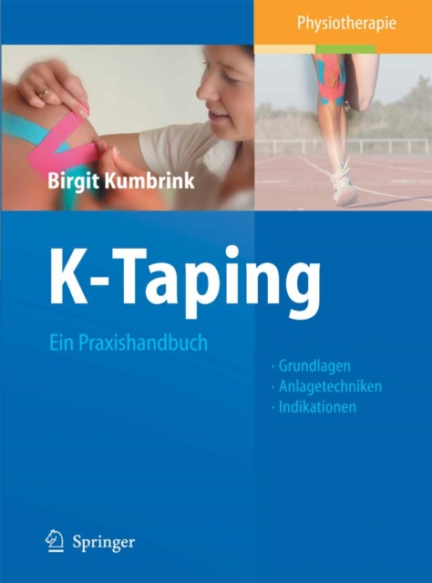 K-Taping : Ein Praxishandbuch Grundlagen, Anlagetechniken, Indikationen, PDF eBook