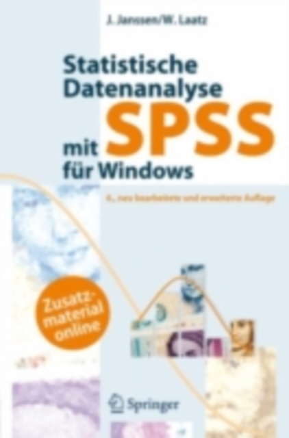 Statistische Datenanalyse mit SPSS fur Windows : Eine anwendungsorientierte Einfuhrung in das Basissystem und das Modul Exakte Tests, PDF eBook
