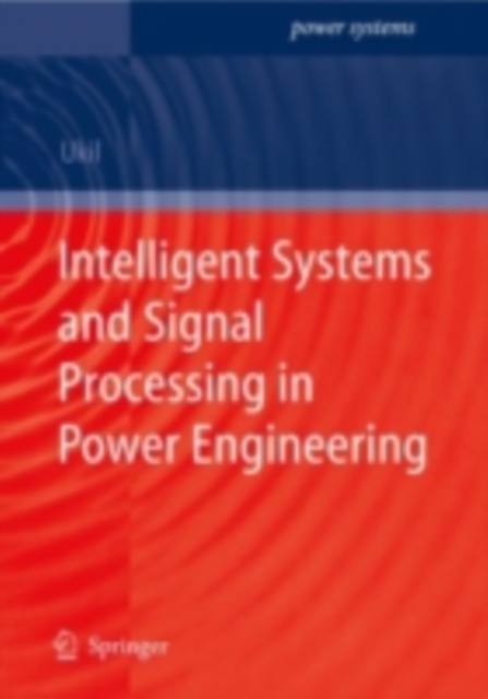 Intelligent Systems and Signal Processing in Power Engineering, PDF eBook