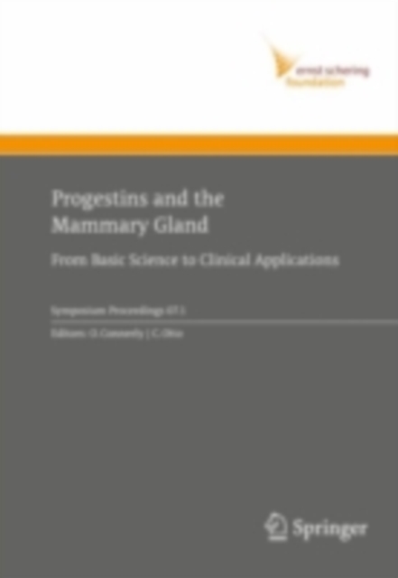 Progestins and the Mammary Gland : From Basic Science to Clinical Applications, PDF eBook