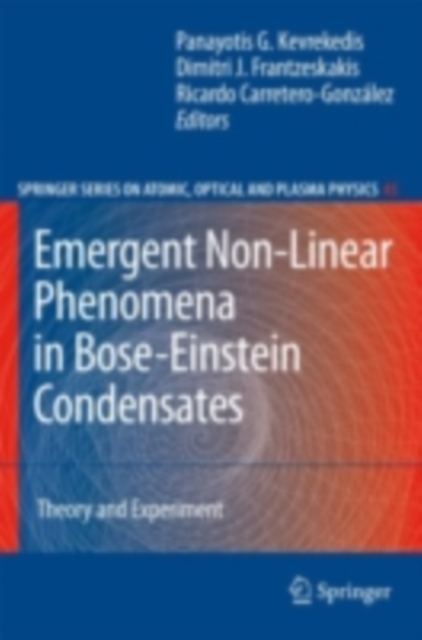Emergent Nonlinear Phenomena in Bose-Einstein Condensates : Theory and Experiment, PDF eBook