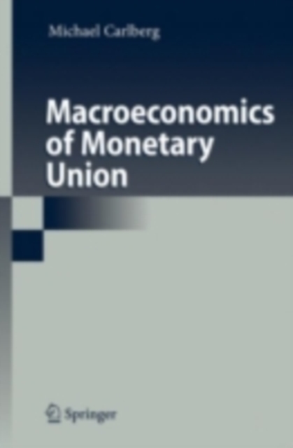 Macroeconomics of Monetary Union, PDF eBook