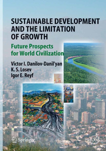 Sustainable Development and the Limitation of Growth : Future Prospects for World Civilization, PDF eBook